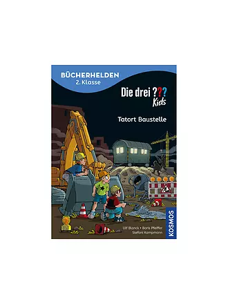 KOSMOS VERLAG | Buch - Die drei Fragezeichen - Tatort Baustelle, Ulf Blanck, Boris Pfeiffer | 